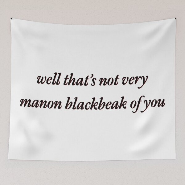 Item preview, well that's not very manon blackbeak of you designed and sold by MaddieCurnan.