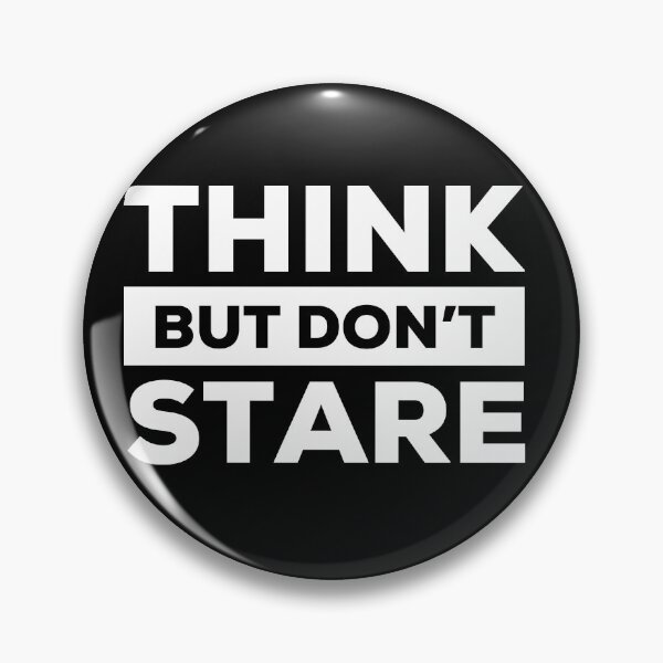 Item preview, Think But Don't Stare BWT designed and sold by MapleTArts.
