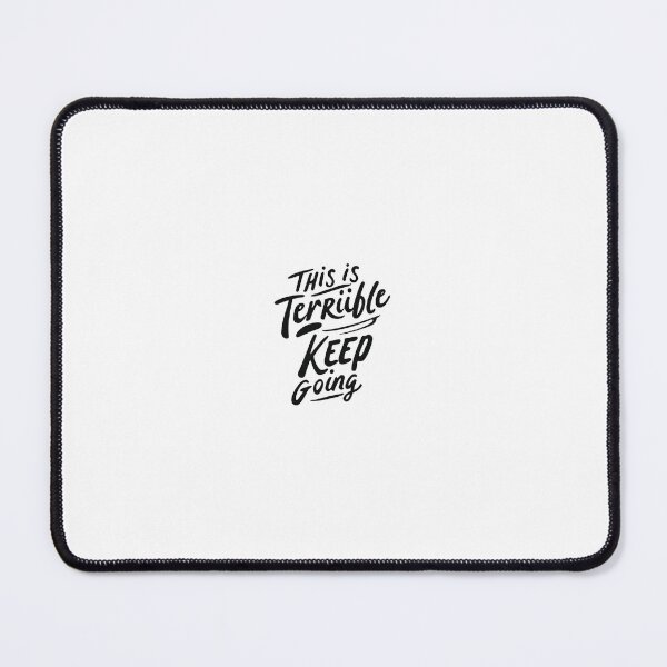 Item preview, This is terrible keep going designed and sold by Rebass.