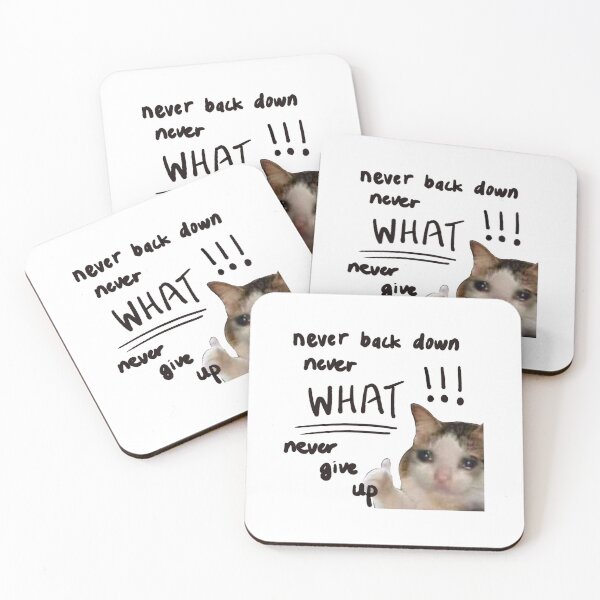 Item preview, Never Back Down, Never What? Never Give up meme designed and sold by zareefrj.