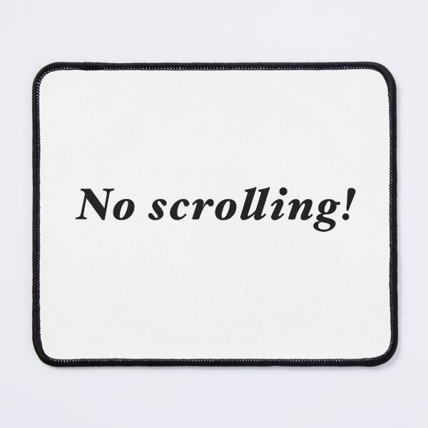 Item preview,  No Scrolling! designed and sold by Ciara Shortall.