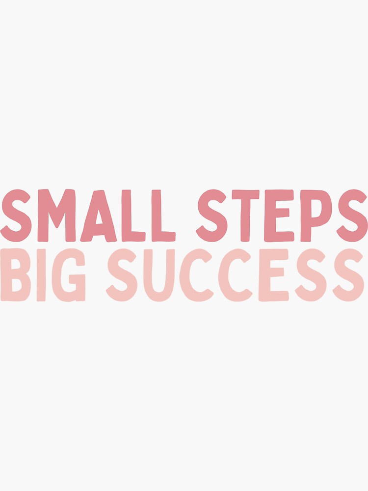 Thumbnail 3 of 3, Sticker, Small Steps Big Success designed and sold by Socialtraction.
