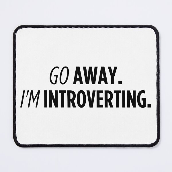Item preview, Go Away. I'm introverting. designed and sold by Shop801.