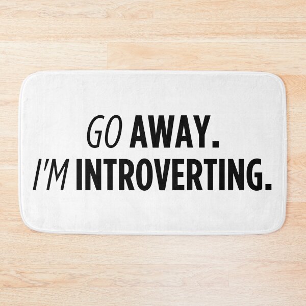 Item preview, Go Away. I'm introverting. designed and sold by Shop801.