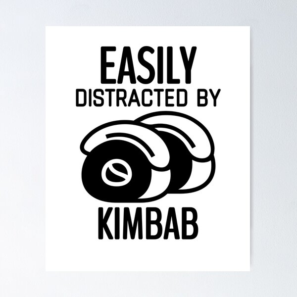 Item preview, Easily Distracted By Kimbab Cool Food Lover designed and sold by Thevulcano.