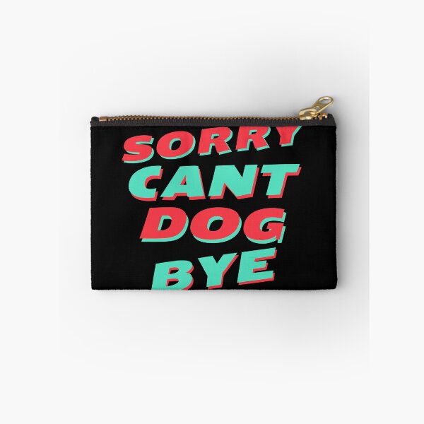 Item preview, Sorry Can't Dog, Funny Dog lover Pet owner  designed and sold by Thevulcano.