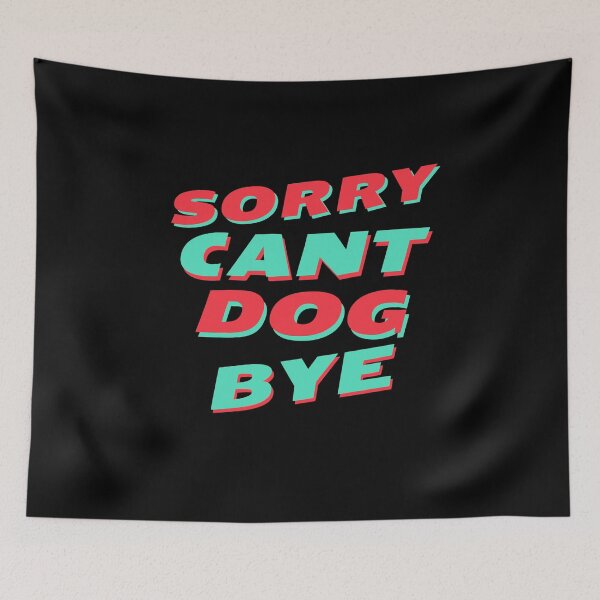 Item preview, Sorry Can't Dog, Funny Dog lover Pet owner  designed and sold by Thevulcano.