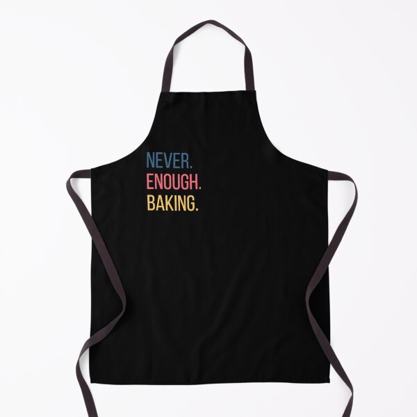 Item preview, Never Enough Baking designed and sold by EazyStyles.