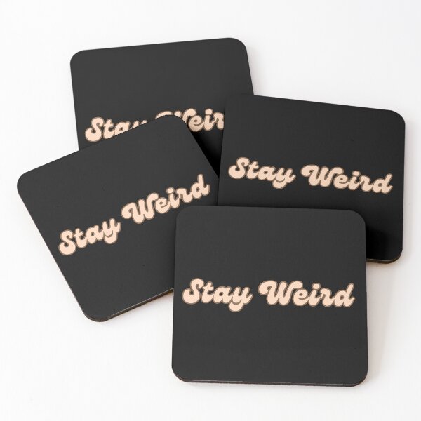 Item preview, STAY WEIRD. designed and sold by Detachedsoul.