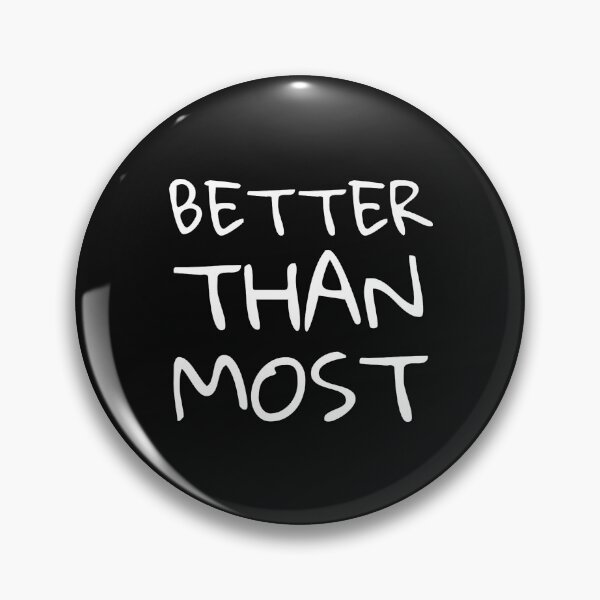Item preview, Better than most Classic  designed and sold by BanlinFindsID.