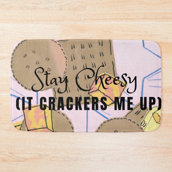 Item preview, Stay Cheesy it crackers me up designed and sold by JynnandLynn.