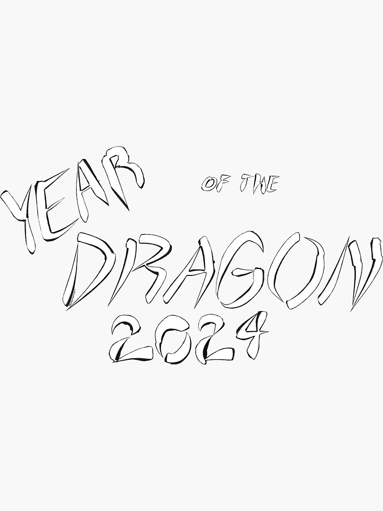 Thumbnail 3 of 3, Sticker, Year of the Dragon 2024 White Lettering designed and sold by BlazeraptorGirl.