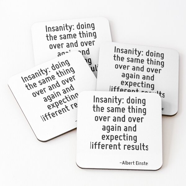 Item preview, Insanity doing the same thing over and over again and expecting different results. Sticker designed and sold by KautPrapatan.