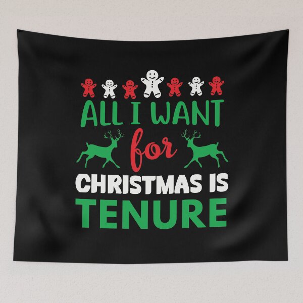 Item preview, All I Want For Christmas Is Tenure - Christmas Tenure, Christmas Gift For Assistant Professor, Funny Christmas Full Professor, Funny Christmas Associate Professor designed and sold by jadedscientist.