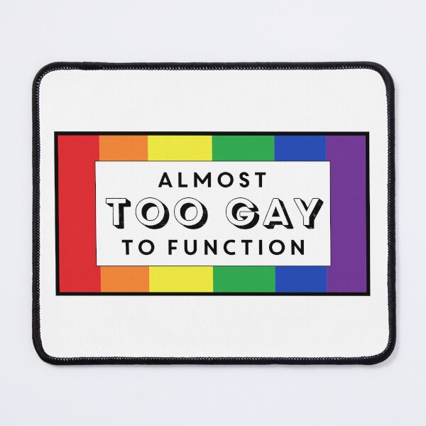 Item preview, Too Gay to Function designed and sold by SpiralCase.