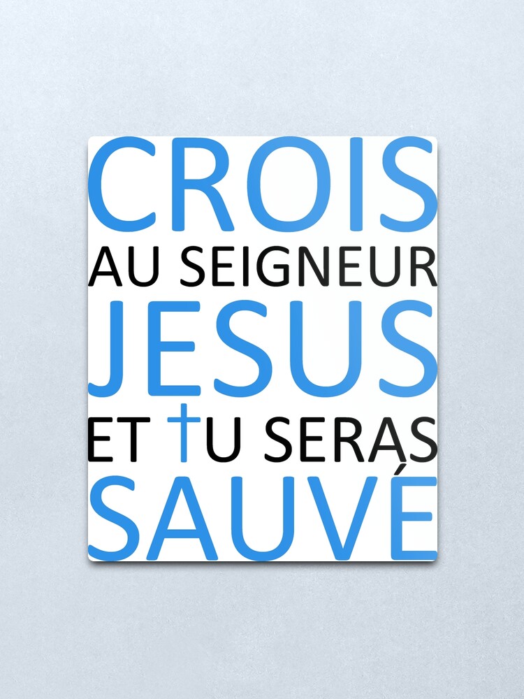 Alternate view of Believe Jesus Saves - Acts 16:31 Metal Print
