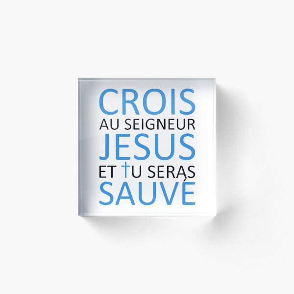 Believe Jesus Saves - Acts 16:31 Acrylic Block