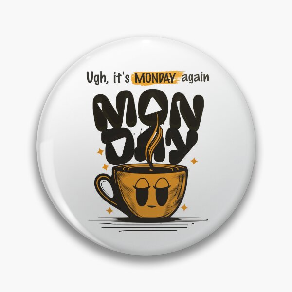 Item preview, Its Monday Again designed and sold by TheCatmeow2000.