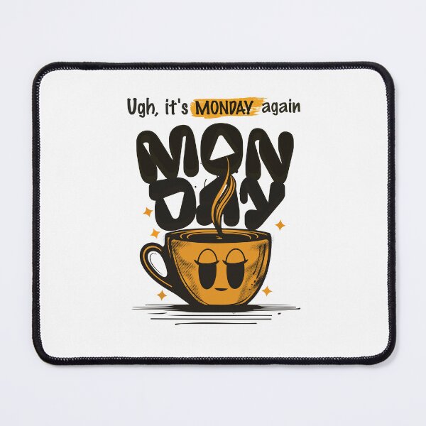 Item preview, Its Monday Again designed and sold by TheCatmeow2000.