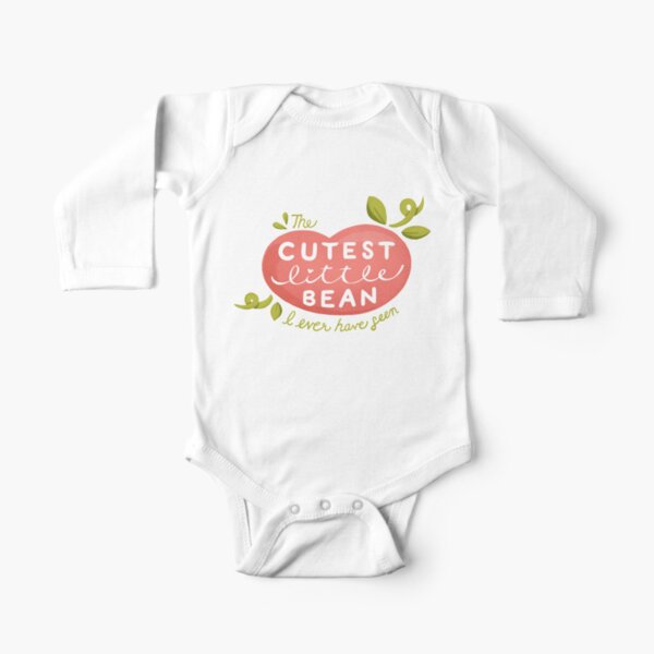Cutest Little Bean I Ever Have Seen Long Sleeve Baby One-Piece