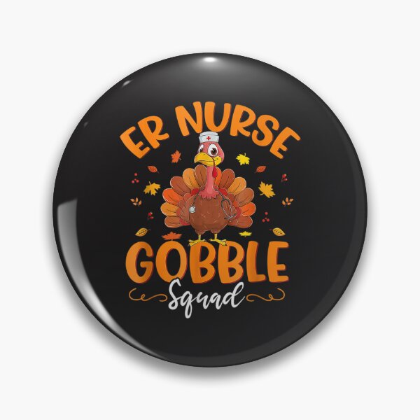 Item preview, Er Nurse Turkey Gobble Squad Women Er Nurse Thanksgiving designed and sold by William Parker.