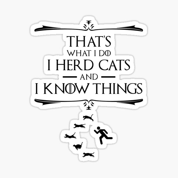 Item preview, That's What I Do - I Herd Cats And I Know Things designed and sold by Cat Lady Designs.