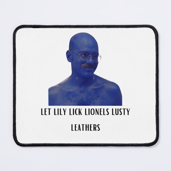 Item preview, Tobias Funke Let Lily Lick Lionels Lusty Leathers designed and sold by ClosetVacantDa.