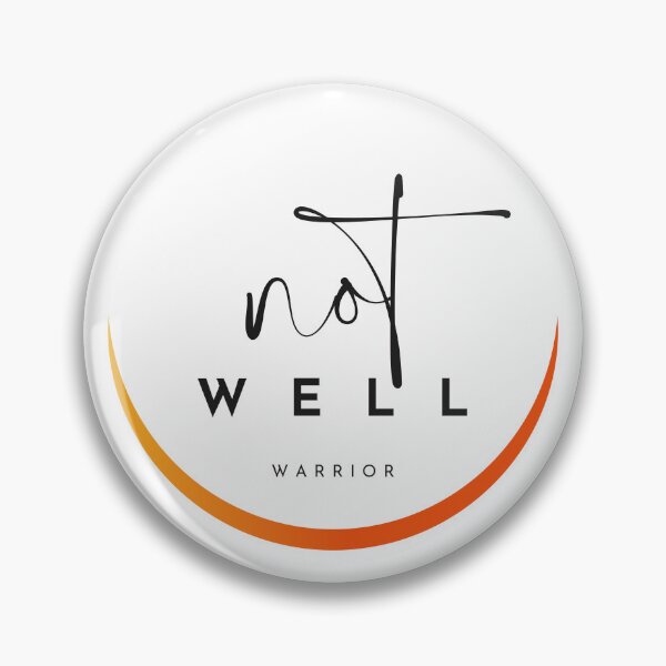 Item preview, Not Well Warrior - white background designed and sold by Gretch21.