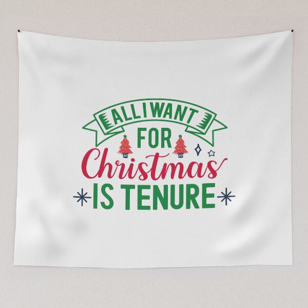 Item preview, All I Want For Christmas Is Tenure - Christmas Gift For Tenured Professor, Funny Christmas Full Professor, Funny Christmas Assistant Professor, Christmas Tenure designed and sold by jadedscientist.