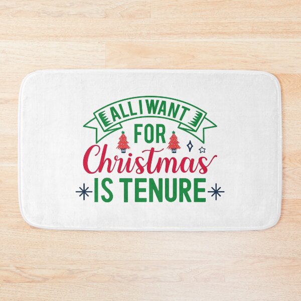 Item preview, All I Want For Christmas Is Tenure - Christmas Gift For Tenured Professor, Funny Christmas Full Professor, Funny Christmas Assistant Professor, Christmas Tenure designed and sold by jadedscientist.