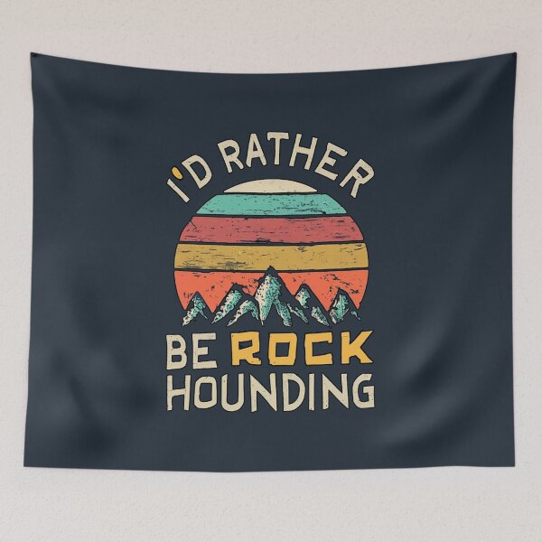 Item preview, I'd Rather Be Rockhounding - Geology Enthusiast's Statement designed and sold by FuroAI.