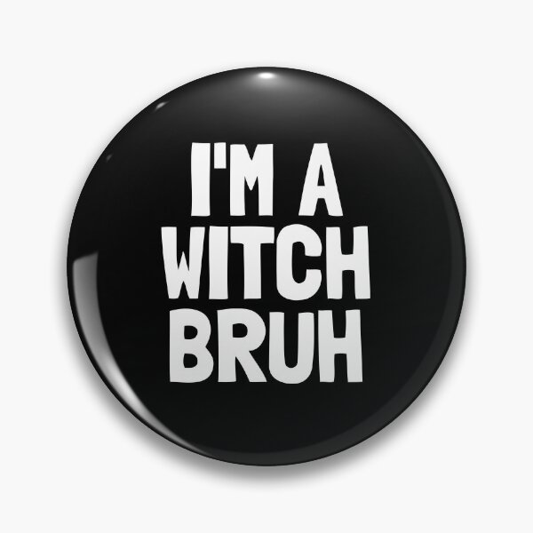 Artikelvorschau, I'm A Witch Bruh Funny Halloween Girls Witch Costume Gear entworfen und verkauft von DynamicDesign.
