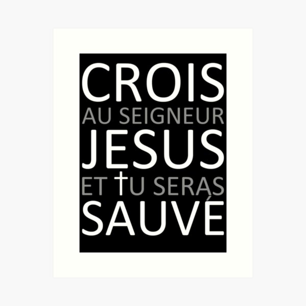 Believe Jesus Saves - Acts 16:31 Art Print