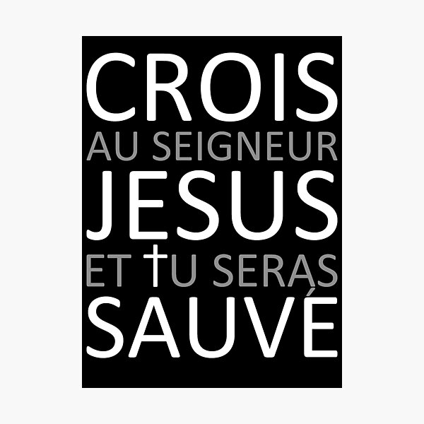 Believe Jesus Saves - Acts 16:31 Photographic Print