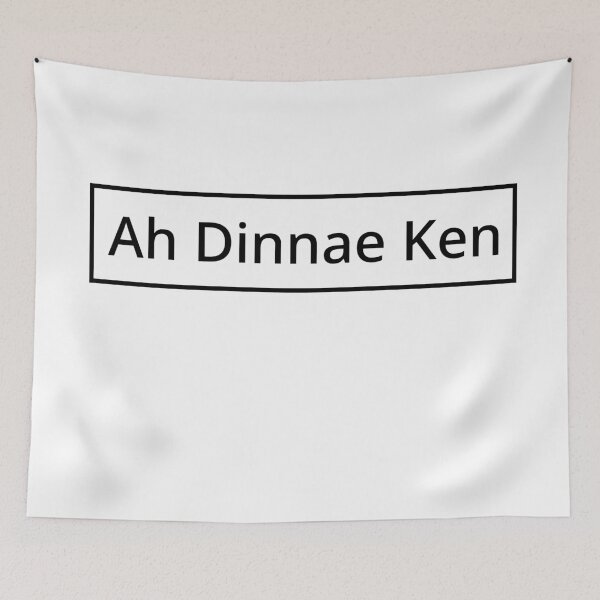 Item preview, Ah dinnae ken designed and sold by UniqueDesignHub.
