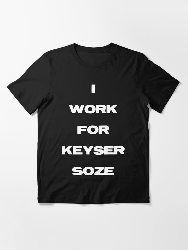 I work for keyser soze' Men's T-Shirt