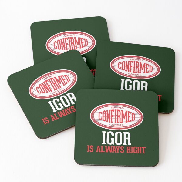 Item preview, Confirmed Igor Is Always Right designed and sold by keWalkerArta.
