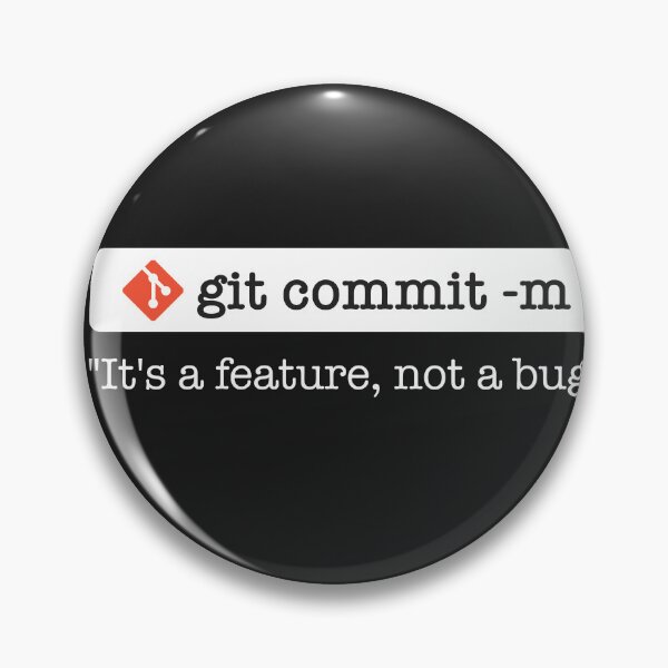 Item preview, Git commit -m "It's a feature, not a bug" designed and sold by Code  Monkeys.
