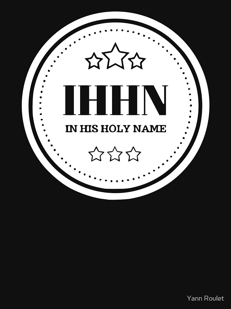 IHHN - In His Holy Name by fan2zik