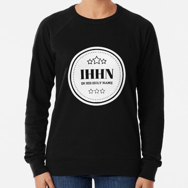 IHHN - In His Holy Name Lightweight Sweatshirt