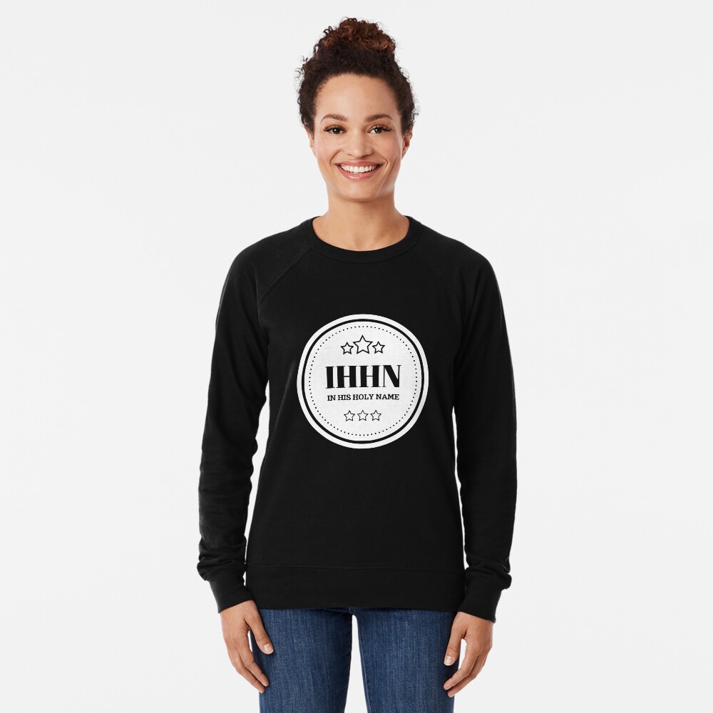 IHHN - In His Holy Name Lightweight Sweatshirt