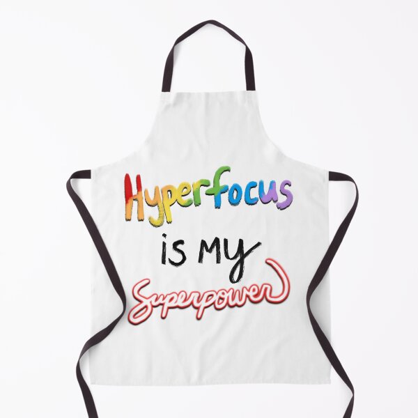 Item preview, Hyperfocus is My Superpower designed and sold by JillPillDesign.