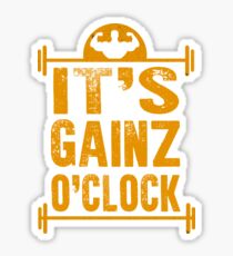 Funny Workout Shirts: Its Gainz O Clock Shirt (Gains O'Clock) Sticker