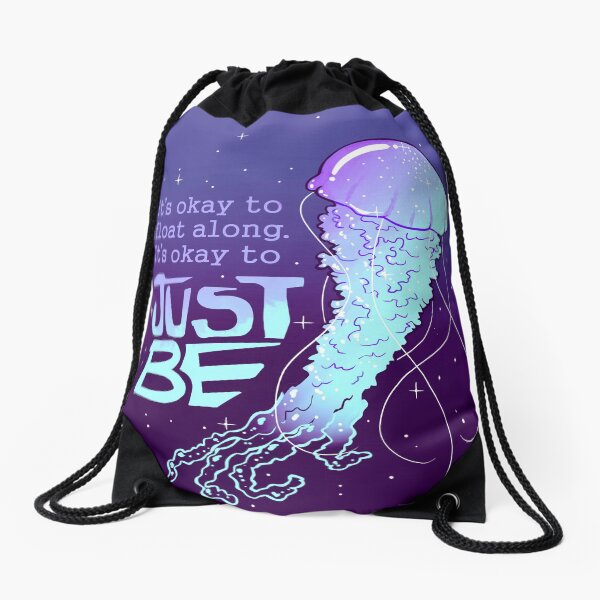 "It's Okay to Just Be" Cosmic Jellyfish Drawstring Bag