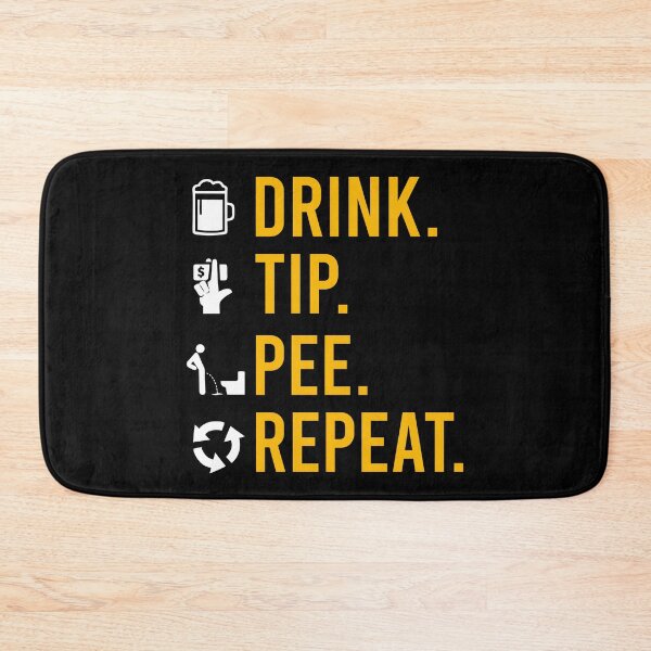 Artikelvorschau, DRINK TIP PEE WIEDERHOLEN entworfen und verkauft von CosmicHype.