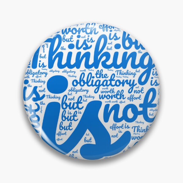 Item preview, Thinking is not obligatory but worth the effort  designed and sold by MyDearWorld.
