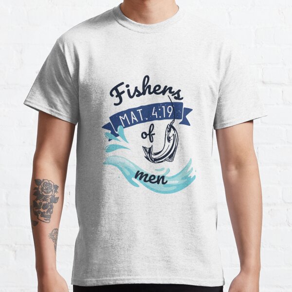 Fishers Of Men T-Shirts for Sale