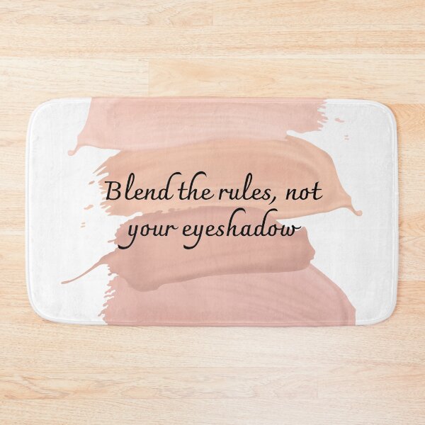 Item preview, Blend the rules, not your eyeshadow. designed and sold by diahsariw.