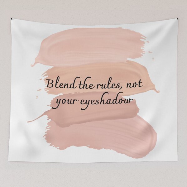 Item preview, Blend the rules, not your eyeshadow. designed and sold by diahsariw.