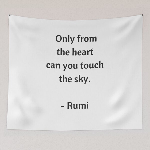 Item preview, Rumi Quotes - Only from the heart can you touch the sky designed and sold by Inspirationmotivation.